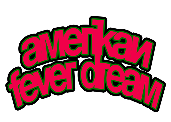 amerikanfeverdream